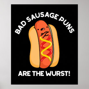 Poster Mauvais jeux de mots sur les saucisses sont le pir