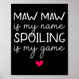 Poster Mawmaw Est Mon Nom Spoiling Est Mon Jeu Drôle Maw-