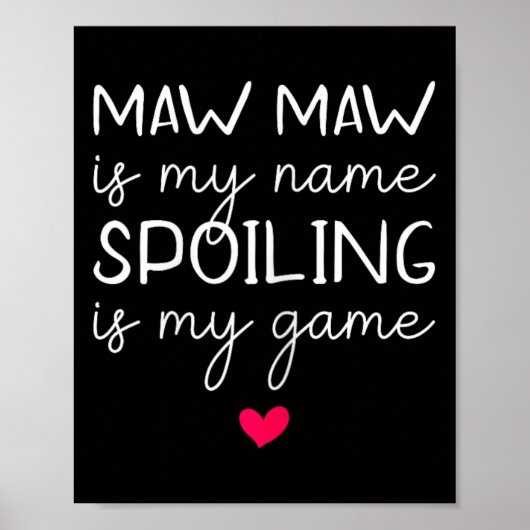 Poster Mawmaw Est Mon Nom Spoiling Est Mon Jeu Drôle Maw- (Devant)