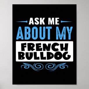 Poster Me About My French Bulldog (version texte bleu)