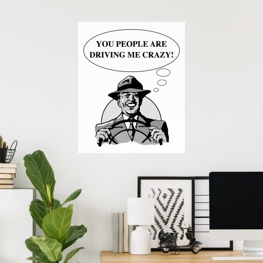 POSTER ME CONDUIRE FOU (Bureau à domicile)