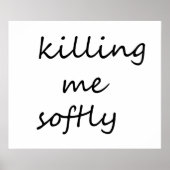 Poster Me tuer doucement (Devant)