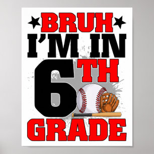 Poster Mec je suis en 6e année Fan de baseball Retour à l