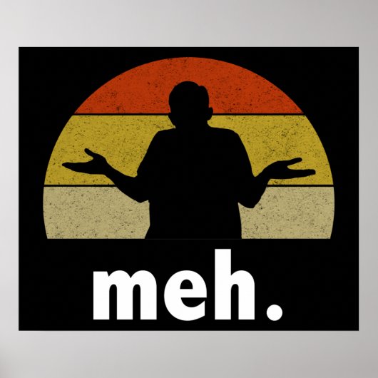 Poster Meh. (Devant)