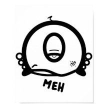Poster Meh (et le cool rond avec un oeil)