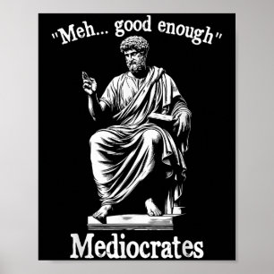 Poster Meh Good Assez Médiocrates Funny vieux Philos grec