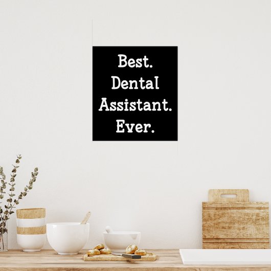 Poster Meilleur. Assistant dentaire. Jamais. (Cuisine)