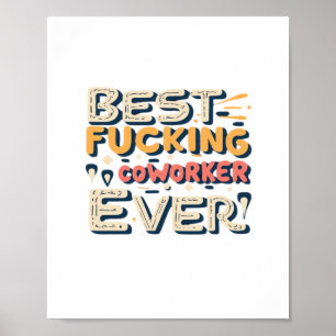 Poster Meilleur Coworker Fuking Jamais, Coworker Cadeau C