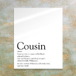 Poster Meilleure définition de cousine au monde<br><div class="desc">Personnalisez votre cousin spécial pour créer un cadeau unique. Une façon parfaite de leur montrer à quel point ils sont extraordinaires chaque jour. Conçu par Thisisnotme©</div>
