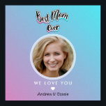 Poster Meilleure maman jamais<br><div class="desc">Un cadeau magnifique,  élégant et moderne pour souhaiter à votre mère un joyeux anniversaire ou la fête des mères. Personnalisez-le avec votre nom et une photo.</div>