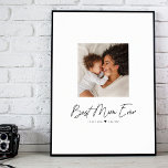 Poster Meilleure maman jamais | Photo moderne personnalis<br><div class="desc">Un cadeau photo spécial et mémorable pour maman. Le design comprend votre photo pour afficher votre propre maman spéciale, maman, maman photo et un espace pour ajouter votre nom et message spécial. "Best Mom Ever" s'affiche dans une typographie stylisée et une forme cardiaque simple pour montrer votre amour. Envoyez un...</div>