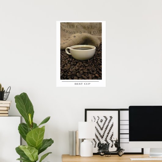 Poster Meilleure Tasse - Envoyer Art de Café (Bureau à domicile)