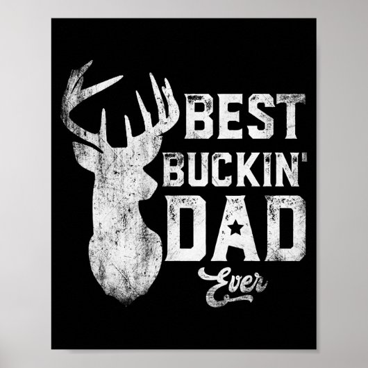 Poster Meilleures Fêtes des pères Buckin Papa Jamais Deer (Devant)