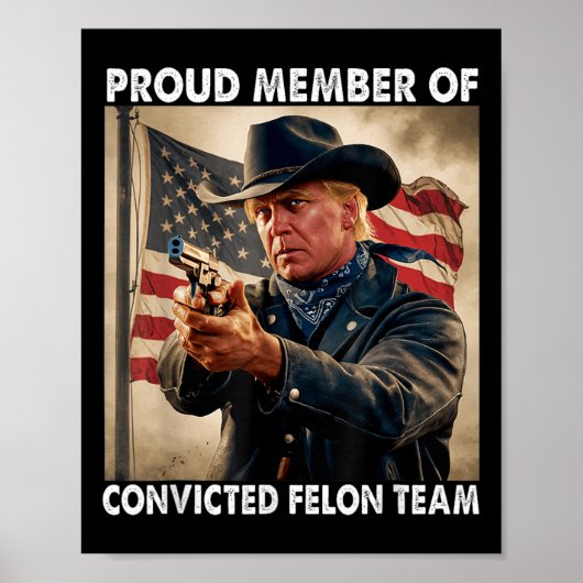 Poster Membre De L'Équipe Felon Condamnée Donald Trump 20 (Devant)