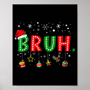 Poster Mème Bruh drôle de dicton de Noël Salutation frère