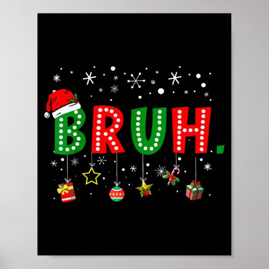 Poster Mème Bruh drôle de dicton de Noël Salutation frère (Devant)
