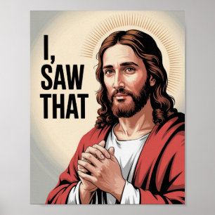 Poster Mème chrétien Jésus Jésus humoristique J'ai vu ç