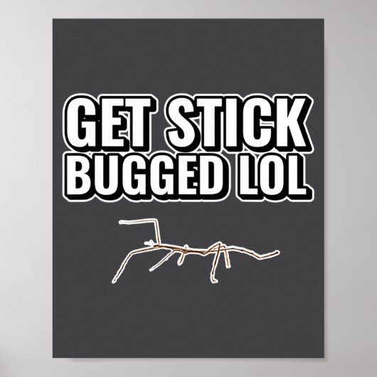 Poster Mème Dank Obtiens Stick Bugged Lol Drôle Bug de Da (Devant)