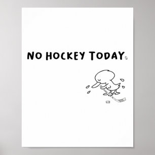 Poster Mème d'oie drôle Pas de hockey aujourd'hui Cadeau