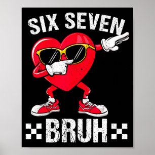 Poster Meme Drôle 67 Six Sept Bruh Cœur Saint-Valentin Ho