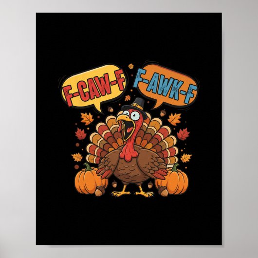 Poster Mème drôle de dinde de Thanksgiving F-caw-f F-awk- (Devant)