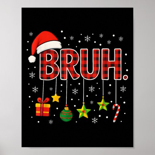 Poster Mème drôle dire Bruh Noël Bro Salutation Ado (Devant)