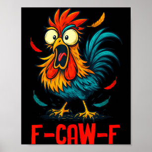 Poster Mème du coq F-caw-f humour de poulet drôle blague