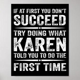 Poster Mème Karen Drôle Si Au Début Vous N'Avez Pas Réuss