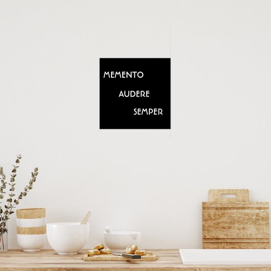 POSTER MEMENTO AUDERE SEMPER (Cuisine)