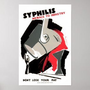Poster Menace de ~ de syphilis à l'industrie