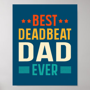 Poster Mens Best deadbeat Dad Ever Funny Fathers day