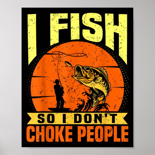 Poster Mens Funny Fishing Quotes Joke Sarcasm  (Devant)