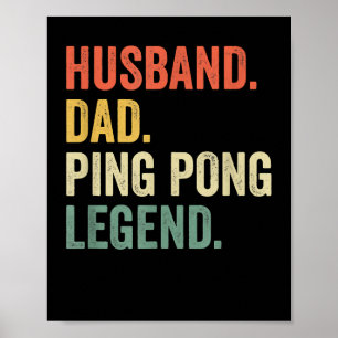 Poster Mens Funny Ping Pong Husband Dad Table Tennis Lege