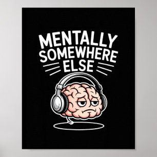 Poster Mentalement ailleurs cerveau d'introverti drôle 