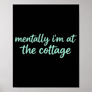 Poster Mentalement je suis au chalet vacances sarcastique