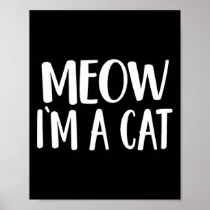 Poster Meow I'm A Cat - Costume Halloween