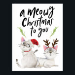 Poster Meowny Christmas Funny Kitty Chat<br><div class="desc">Affiche à thème Noël mignonne illustrant l'illustration de deux chats siamois portant un chapeau santa et des bois. Le texte de typographie ci-dessus dit "un doux noël pour vous" avec le feuillage d'hiver qui l'entoure.</div>