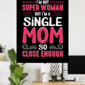 Poster Mère Art Je Suis Une Mère Unique (Bureau à domicile)