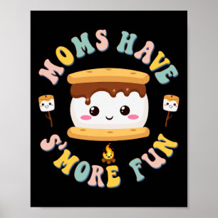 Poster Mères de camping Kawaii Smores Moms ont plus de pl