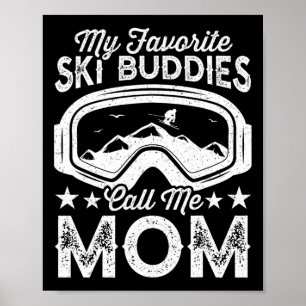 Poster Mères skieuses Mes meilleurs potes de ski m'appell