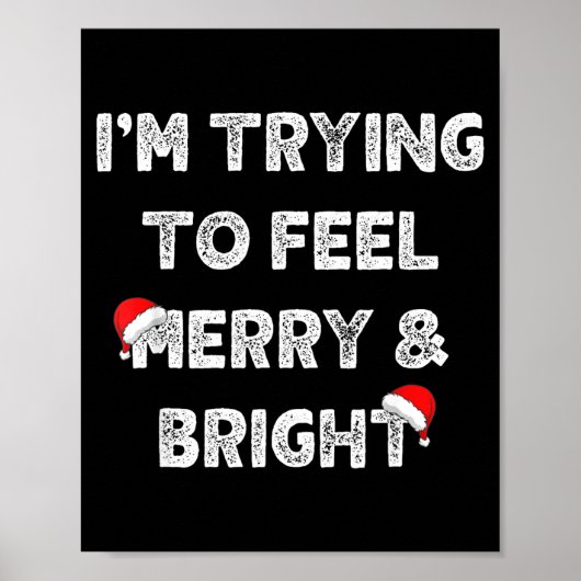 Poster Merry & Bright And I'm Trying To Feel Merry &a (Devant)