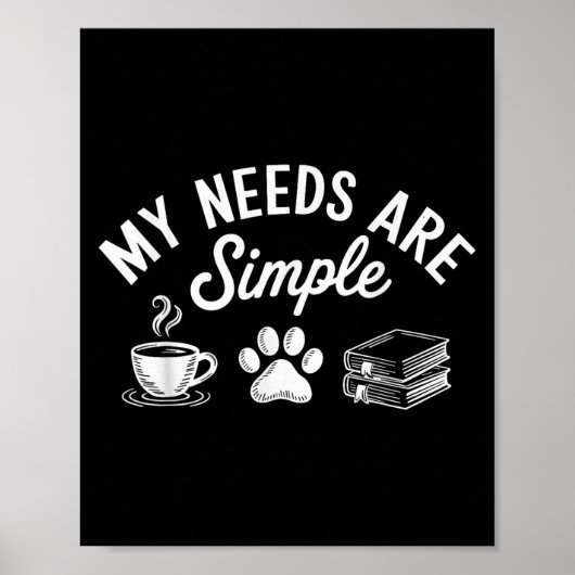 Poster Mes Besoins Sont Simple Drôle Chat Chien Lecture L (Devant)