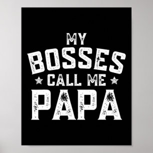 Poster Mes Bosses M'Appelent Papa Funny Grandpa Fête des 