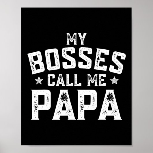 Poster Mes Bosses M'Appelent Papa Funny Grandpa Fête des (Devant)