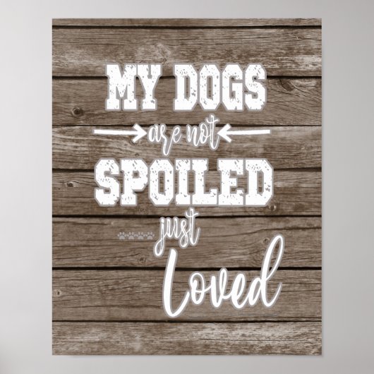 Poster Mes Chiens ; Pas Gâché Juste Citation Aimée (Devant)