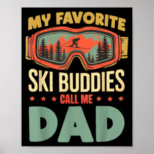 Poster Mes copains de ski préférés m'appellent Papa Drôle