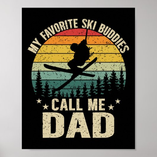 Poster Mes copains de ski préférés m'appellent Papa Drôle (Devant)
