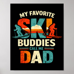 Poster Mes copains de ski préférés m'appellent Papa Skian