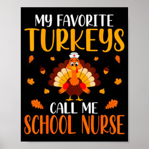 Poster Mes dindes préférées m'appellent infirmière scolai