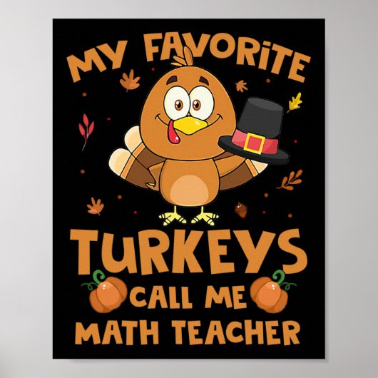 Poster Mes dindes préférées m'appellent professeur de mat (Devant)
